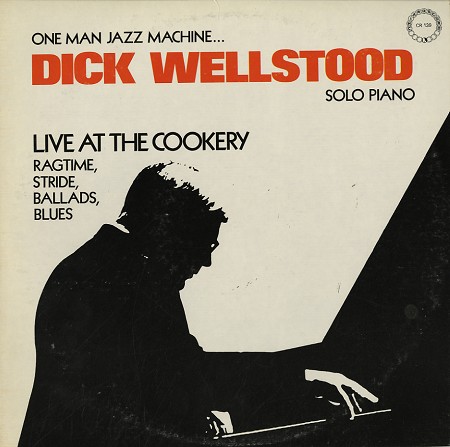 DICK WELLSTOOD - Live At The Cookery cover 