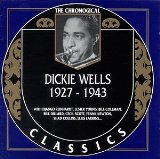 DICKIE WELLS - The Chronological Classics: Dickie Wells 1927-1943 cover 