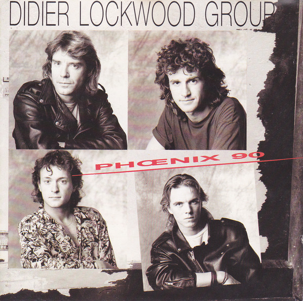 DIDIER LOCKWOOD - Didier Lockwood Group ‎: Phœnix 90 cover 