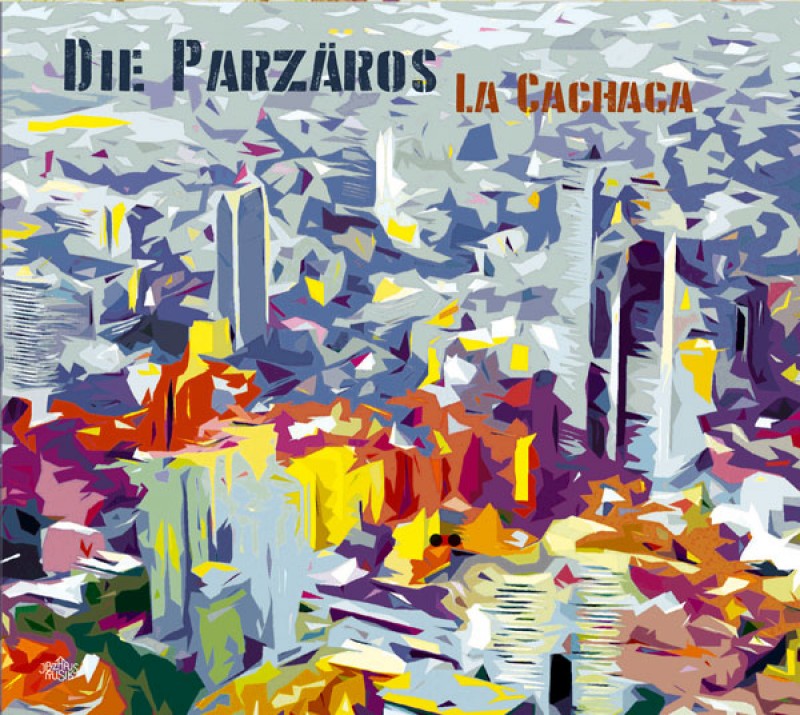 DIE PARZÄROS - La Cachaca cover 