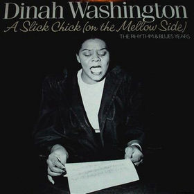 DINAH WASHINGTON - A Slick Chick (On the Mellow Side) cover 