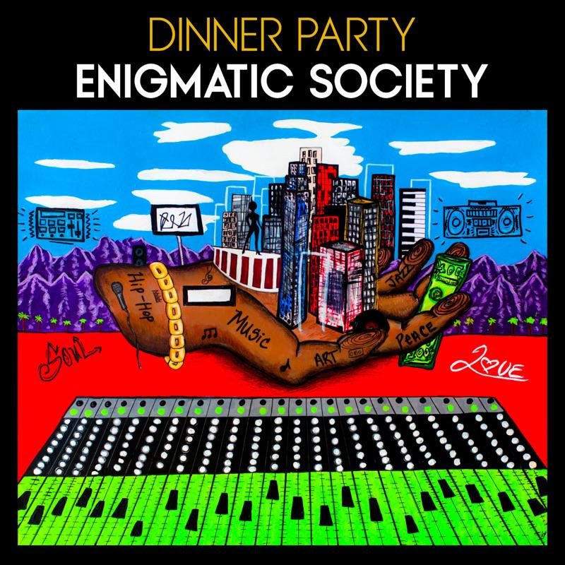 DINNER PARTY (KAMASI WASHINGTON - 9TH WONDER - TERRACE MARTIN - ROBERT GLASPER) - Enigmatic Society cover 