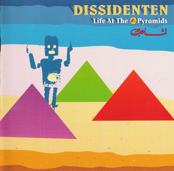 DISSIDENTEN - Life at the Pyramids cover 