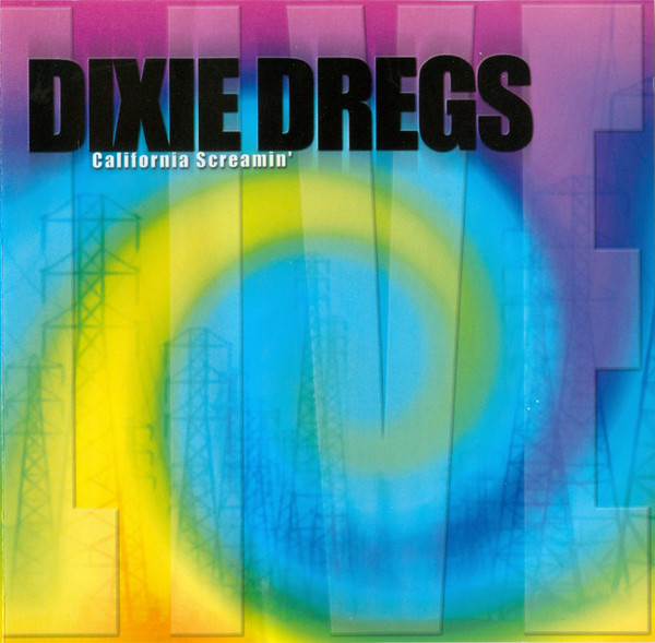DIXIE DREGS - California Screamin' cover 