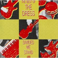DIXIE DREGS - The Best Of The Dregs: Divided We Stand cover 
