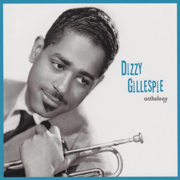 DIZZY GILLESPIE - Anthology cover 