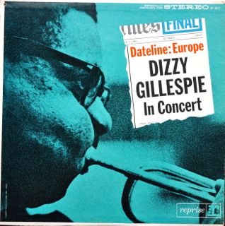 DIZZY GILLESPIE - Dateline: Europe Dizzy Gillespie In Concert cover 