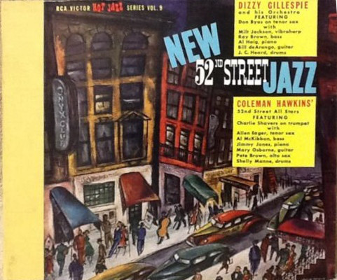 DIZZY GILLESPIE - Dizzy Gillespie And His Orchestra / Coleman Hawkins' 52nd Street All Stars ‎: New 52nd Street Jazz cover 