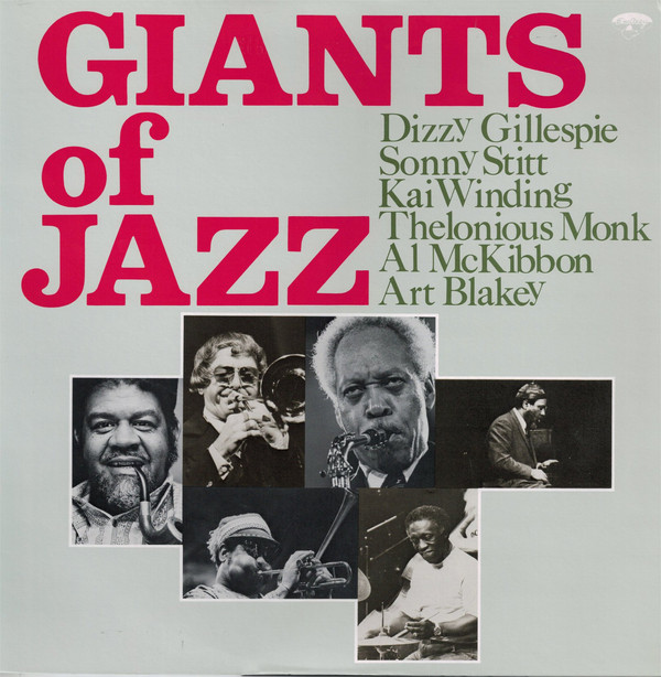 DIZZY GILLESPIE - Dizzy Gillespie, Sonny Stitt, Kai Winding, Thelonious Monk, Al McKibbon, Art Blakey ‎: Giants Of Jazz cover 