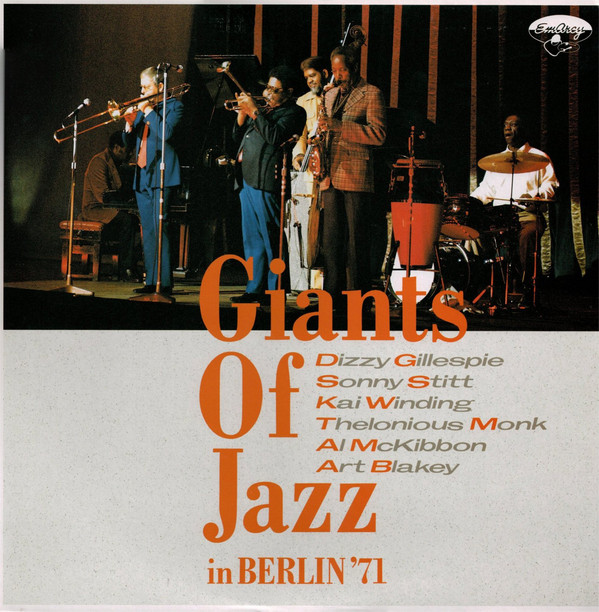 DIZZY GILLESPIE - Dizzy Gillespie, Sonny Stitt, Kai Winding, Thelonious Monk, Al McKibbon, Art Blakey ‎: Giants Of Jazz In Berlin '71 cover 