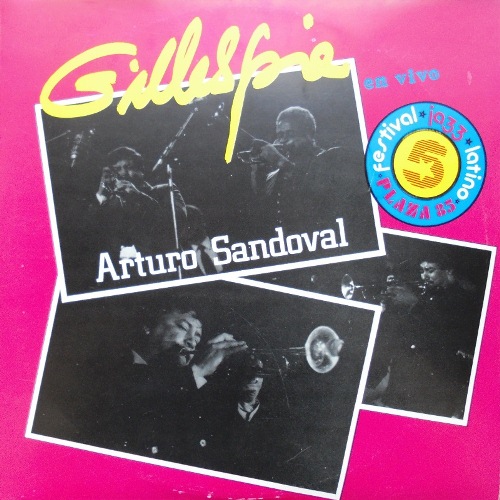 DIZZY GILLESPIE - Dizzy Gillespie Y Arturo Sandoval ‎– Gillespie En Vivo cover 
