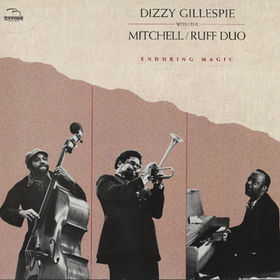 DIZZY GILLESPIE - Enduring Magic (with Mitchell-Ruff Duo) cover 