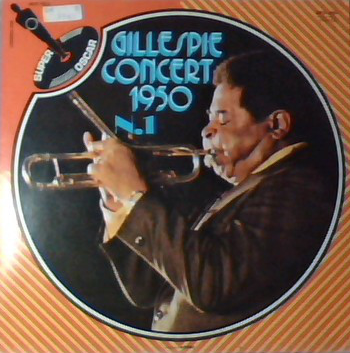 DIZZY GILLESPIE - Gillespie Concert N.1 1950 cover 