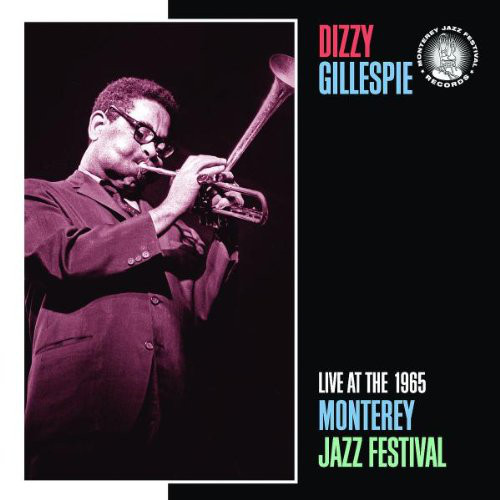 DIZZY GILLESPIE - Live at the 1965 Monterey Jazz Festival cover 