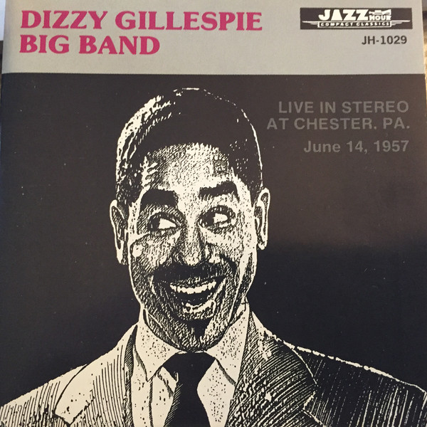 DIZZY GILLESPIE - Live In Stereo At Chester, PA. June 14, 1957 cover 