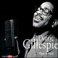 DIZZY GILLESPIE - Plays in Paris cover 