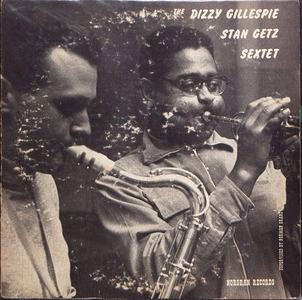 DIZZY GILLESPIE - The Dizzy Gillespie - Stan Getz Sextet cover 