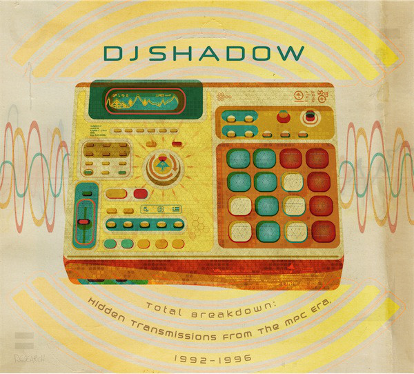DJ SHADOW - Total Breakdown: Hidden Transmissions From The MPC Era, 1992-1996 cover 