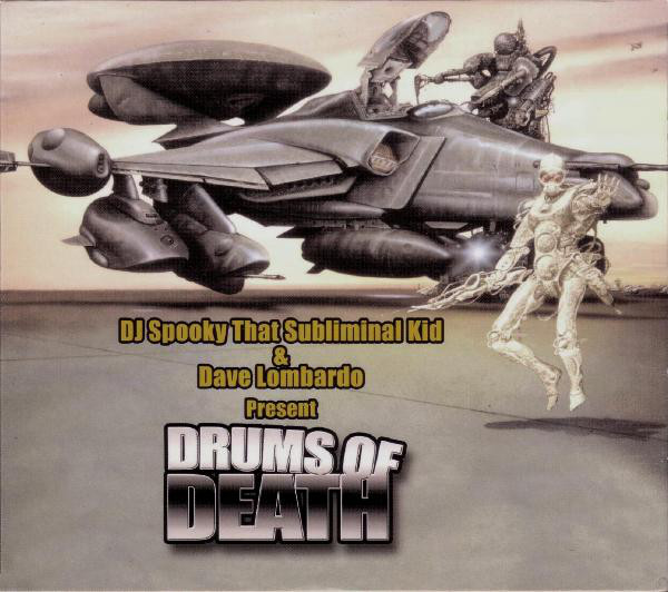 DJ SPOOKY - DJ Spooky That Subliminal Kid* &amp; Dave Lombardo : Drums Of Death cover 