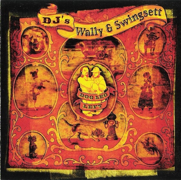 DJ WALLY - DJs Wally & Swingsett : Dog Leg Left cover 