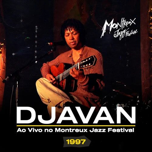 DJAVAN - Ao Vivo No Montreux Jazz Festival (1997) cover 