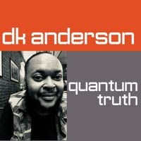 DK ANDERSON - Quantum Truth cover 