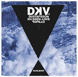 DKV TRIO - DKV Trio + Gustafsson / Nilssen-Love / Pupillo cover 