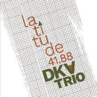 DKV TRIO - Latitutde 41.88 cover 