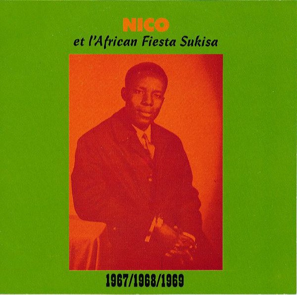 DOCTEUR NICO (NICOLAS KASANDA) - Nico et l'African Fiesta Sukisa: 1967 / 1968 / 1969 cover 
