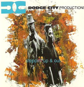 DODGE CITY PRODUCTIONS - Steppin' Up & Out cover 