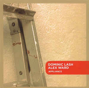 DOMINIC LASH - Dominic Lash, Alex Ward : Appliance cover 