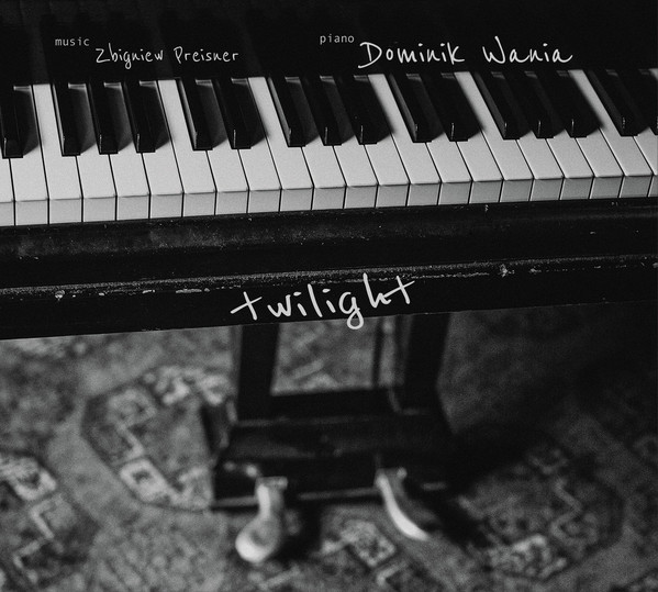 DOMINIK WANIA - Dominik Wania, Zbigniew Preisner : Twilight cover 