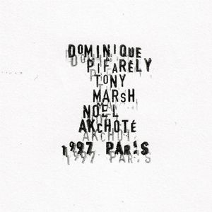 DOMINIQUE PIFARÉLY - Dominique Pifarély, Tony Marsh & Noël Akchoté ‎: 1997 Paris cover 