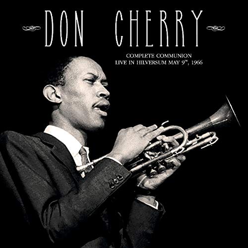 DON CHERRY - Complete Communion : Live in Hilversum May 9, 1966 cover 