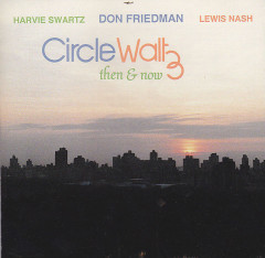 DON FRIEDMAN - Circle Waltz Then & Now cover 