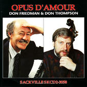 DON FRIEDMAN - Don Friedman, Don Thompson ‎: Opus D'Amour cover 