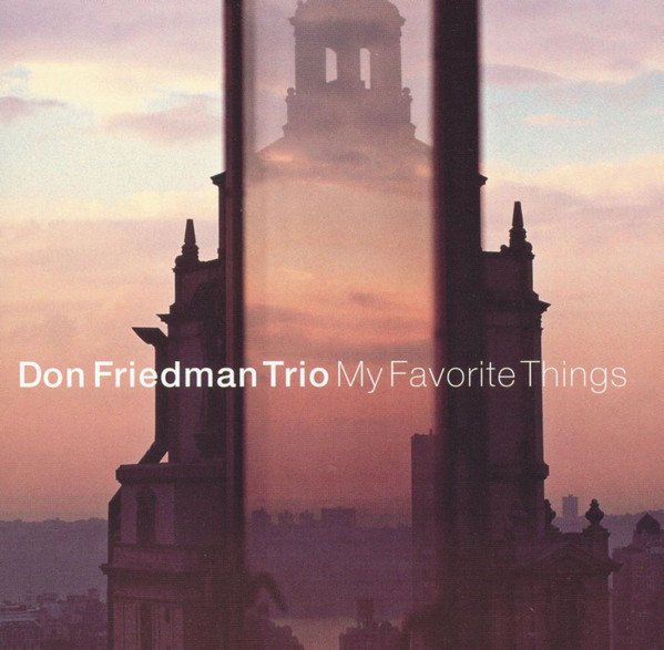 DON FRIEDMAN - Don Friedman Trio ‎: My Favourite Things cover 