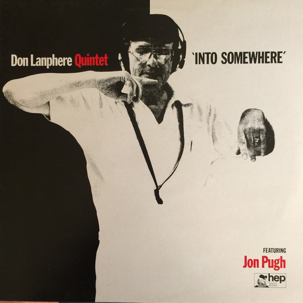 DON LANPHERE - Don Lanphere Quintet Featuring Jon Pugh : Into Somewhere cover 