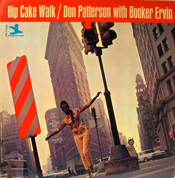 DON PATTERSON - Don Patterson With Booker Ervin ‎: Hip Cake Walk cover 