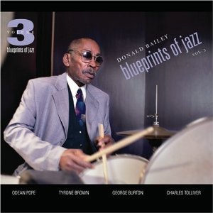 DONALD BAILEY - Blueprints Of Jazz Vol.3 cover 
