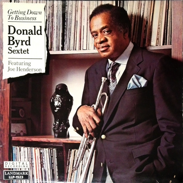 DONALD BYRD - Donald Byrd Sextet Featuring Joe Henderson : Getting Down To Business cover 