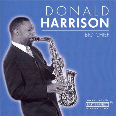 DONALD HARRISON - Big Chief cover 
