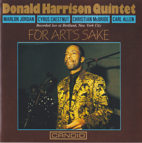 DONALD HARRISON - For Art's Sake - Recorded Live at Birdland, New York City cover 