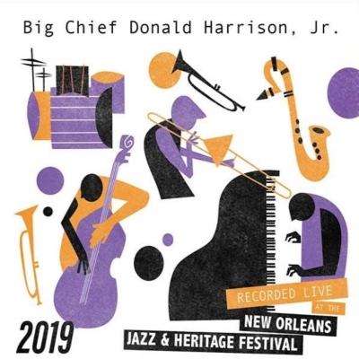 DONALD HARRISON - Big Chief Donald Harrison, Jr. Live at 2019 New Orleans Jazz & Heritage Festival cover 