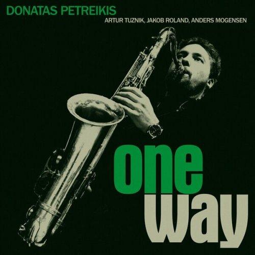 DONATAS PETREIKIS - One Way cover 