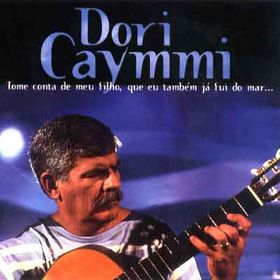 DORI CAYMMI - Tome conta do meu filho, que eu também já fui do mar ... cover 