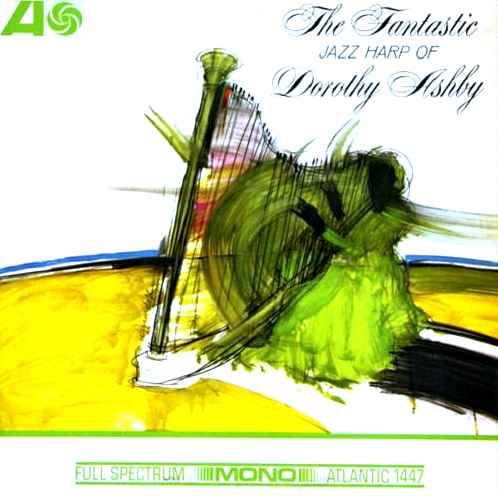 DOROTHY ASHBY - The Fantastic Jazz Harp of Dorothy Ashby cover 