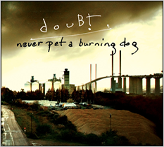 DOUBT - Never Pet a Burning dog cover 