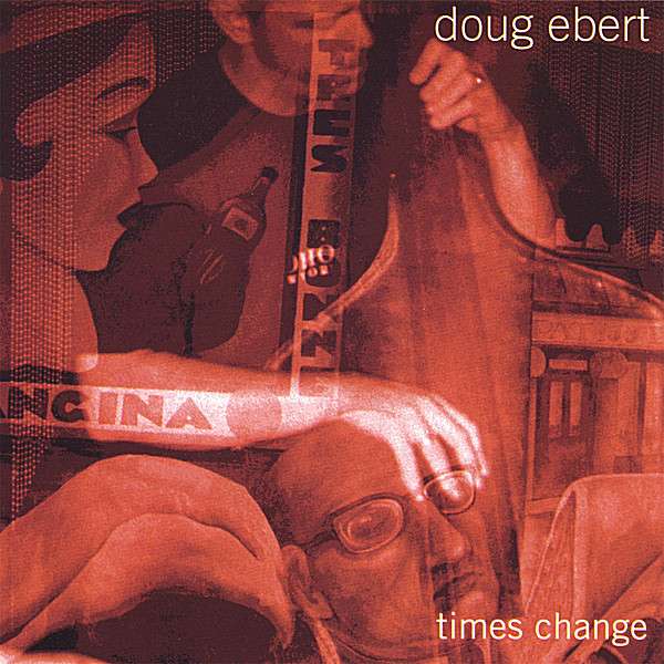 DOUG EBERT - Times Change cover 