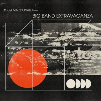 DOUG MACDONALD - Big Band Extravaganza cover 